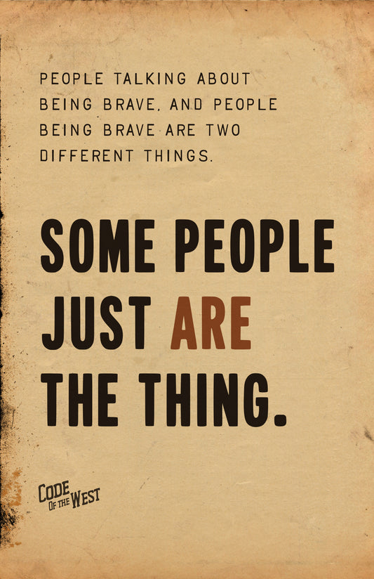 Some People Just Are the Thing art print: black and rust lettering on aged, edge-worn paper, with the Code of the West wordmark.