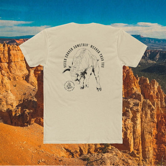Natural Never Corner Something Meaner Than You T-shirt with a charging bull drawing