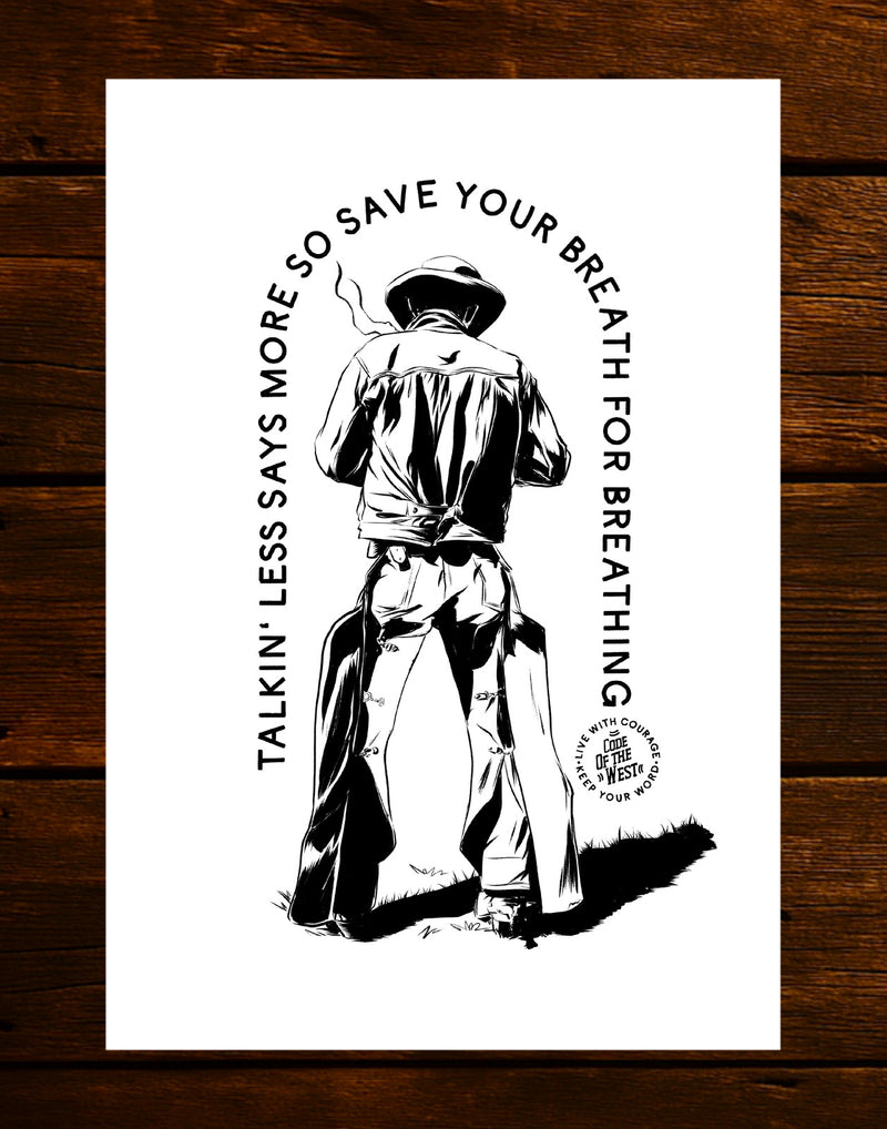 Talkin’ Less Says More art print with a cowboy seated backward on a chair and curved black lettering