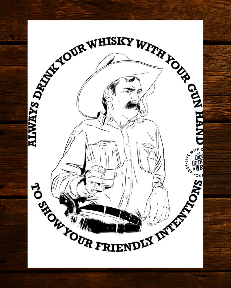Show Your Friendly Intentions art print with a black line drawing of a cowboy holding a drink, surrounded by lettering