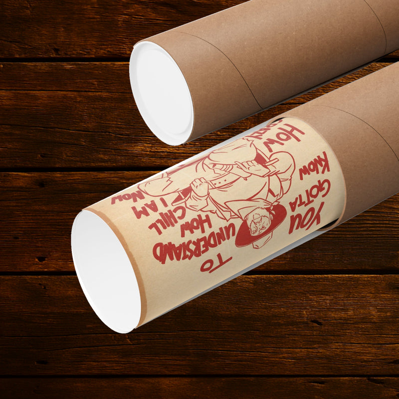 You Gotta Know How Crazy I Was print rolled beside a cardboard mailing tube